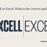 Excell or Excel: What is the Correct Spelling?