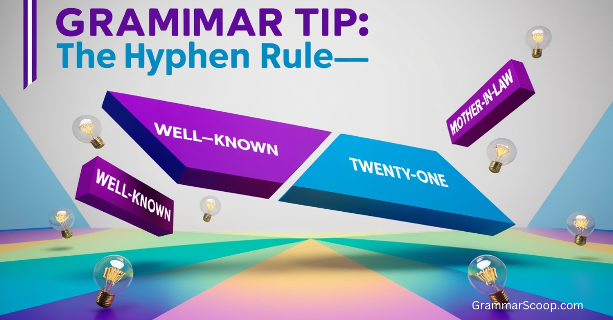 Grammar Tip The Hyphen Rule