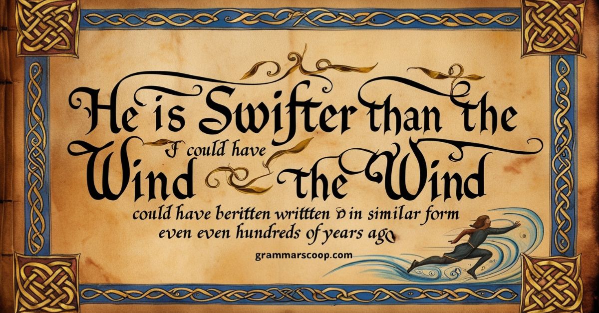 He is swifter than the wind