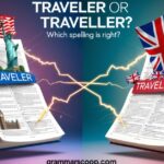 Traveler or Traveller: Which Spelling is Right?